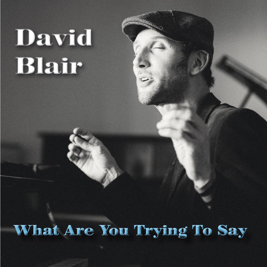 Album: What Are You Trying To Say (CD) (Second Edition Artwork)